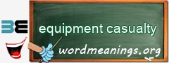 WordMeaning blackboard for equipment casualty